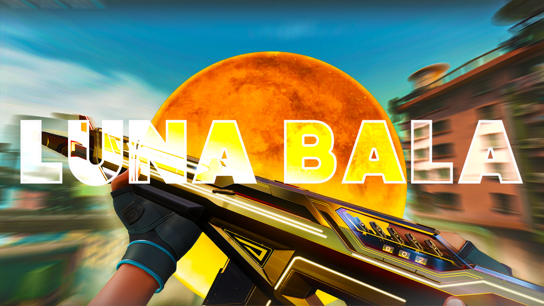 LUNA BALA🌙 (Valorant Edit)